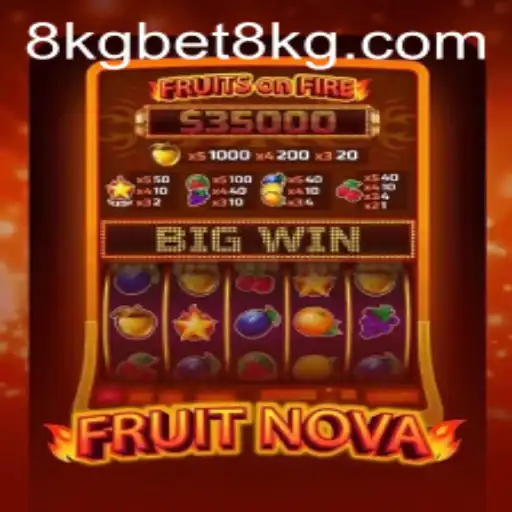 Discover the Exciting World of FruitNova with 8kgbet