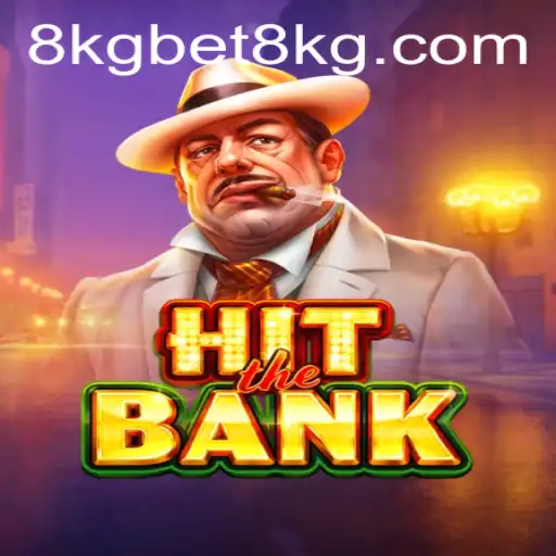 Unveiling HitTheBank: A Deep Dive into the Innovative 8kgbet Game